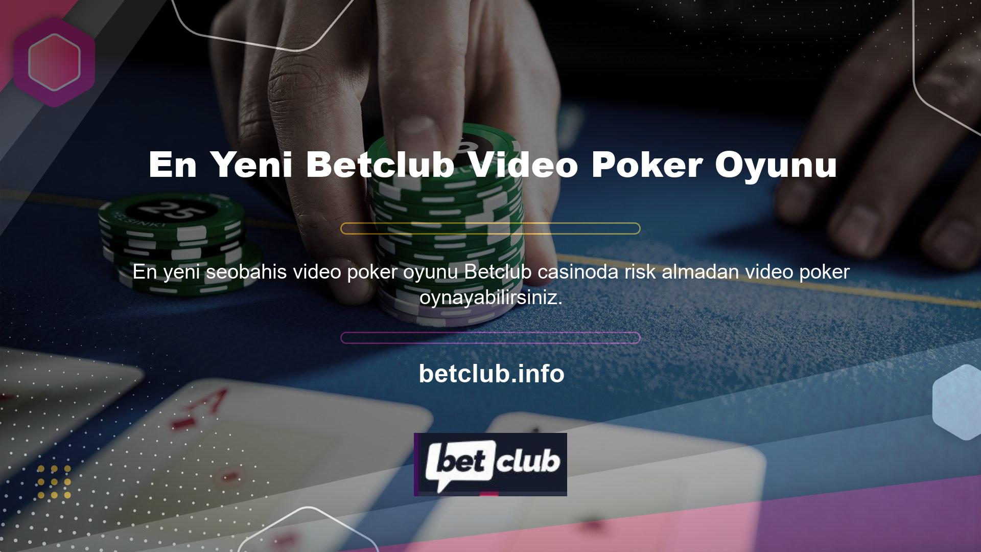 Betclub video pokerin doğuşuna, güvenliğine ve potansiyel kazanç fırsatlarına biraz ışık tutabilir misiniz? Web sitemize Betclub giriş adresinizi girerek bize kaydolun